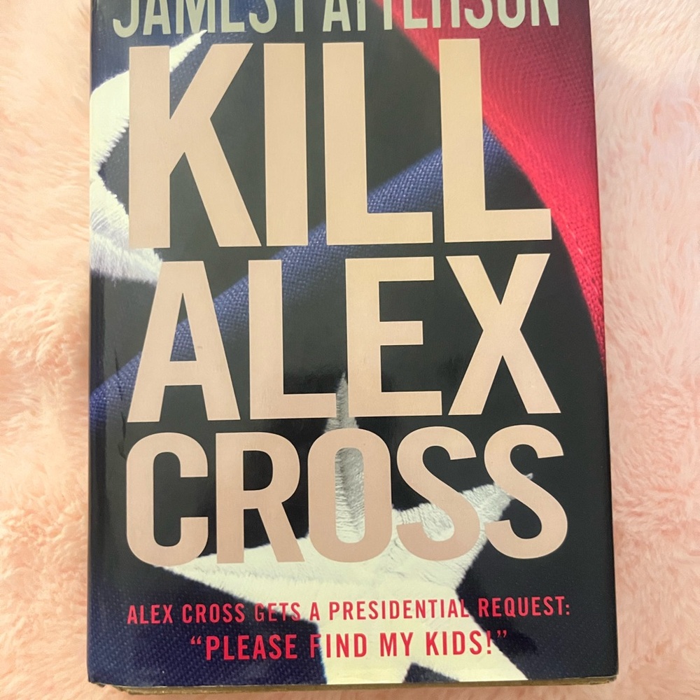 Kill Alex Cross Hardcover Book